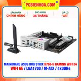  MAINBOARD ASUS ROG STRIX B760-G GAMING WIFI D4 ( WIFI 6E / LGA1700 / M-ATX / 4xDDR4 ) 