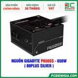  NGUỒN GIGABYTE P650SS - 650W ( 80PLUS SILVER ) 