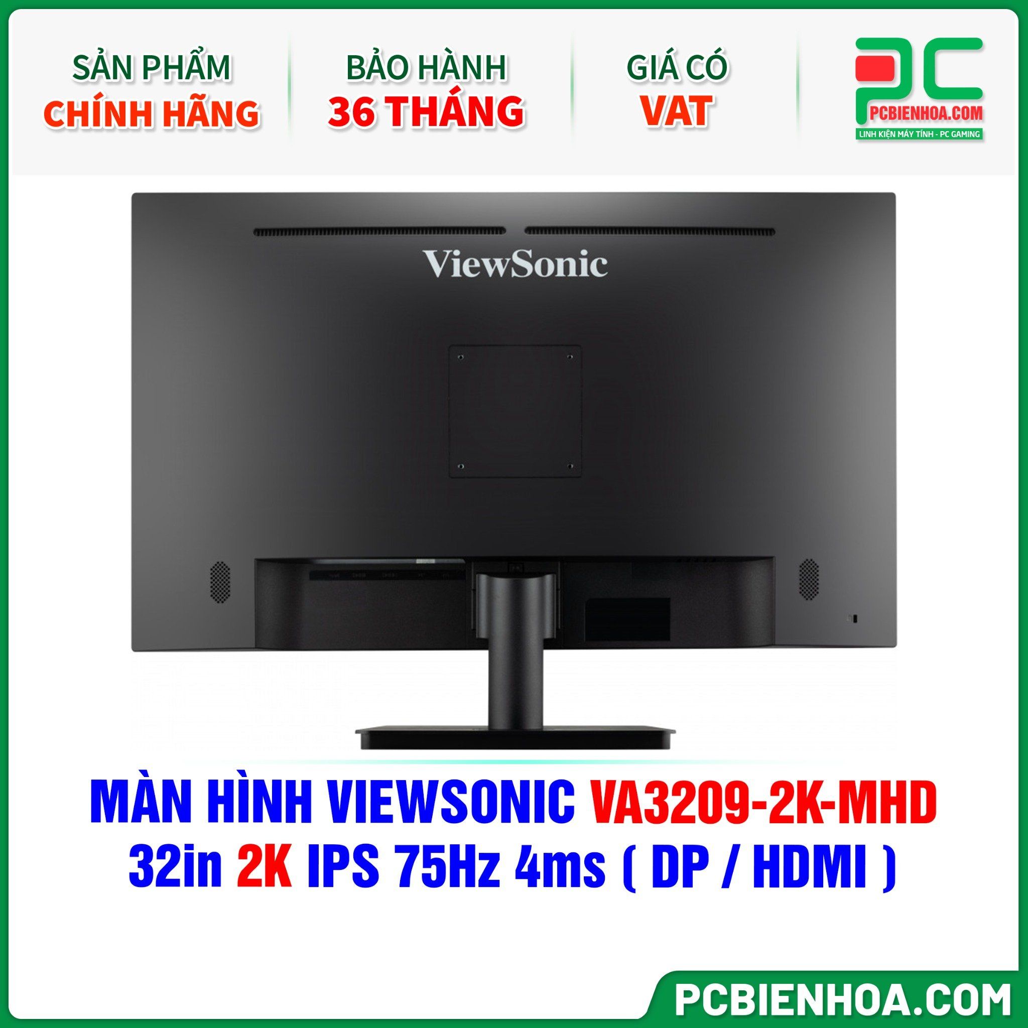  MÀN HÌNH VIEWSONIC VA3209-2K-MHD - 32in 2K IPS 75Hz 4ms ( DP / HDMI ) 