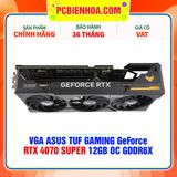 VGA ASUS TUF GAMING GeForce RTX 4070 SUPER 12GB OC GDDR6X ( TUF-RTX4070S-O12G-GAMING ) 