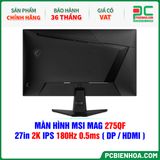  MÀN HÌNH MSI MAG 275QF - 27in 2K IPS 180Hz 0.5ms ( HDMI / DP ) 