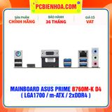  MAINBOARD ASUS PRIME B760M-K D4 ( LGA1700 / m-ATX / 2xDDR4 ) 