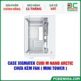 CASE XIGMATEK CUBI M NANO ARCTIC - CHƯA KÈM FAN ( MINI TOWER - EN44960 ) 