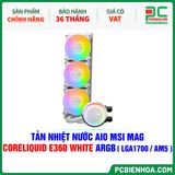  TẢN NHIỆT NƯỚC AIO MSI MAG CORELIQUID E360 WHITE ARGB ( HỖ TRỢ SOCKET LGA1700 / AM5 ) 