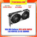  VGA MSI GeForce RTX 4070 SUPER 12G VENTUS 2X OC GDDR6X 