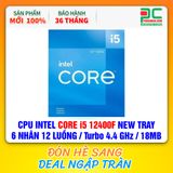  CPU INTEL CORE i5 12400F NEW TRAY - CHƯA KÈM TẢN NHIỆT ( 6 NHÂN 12 LUỒNG / Turbo 4.4 GHz / 18MB ) 