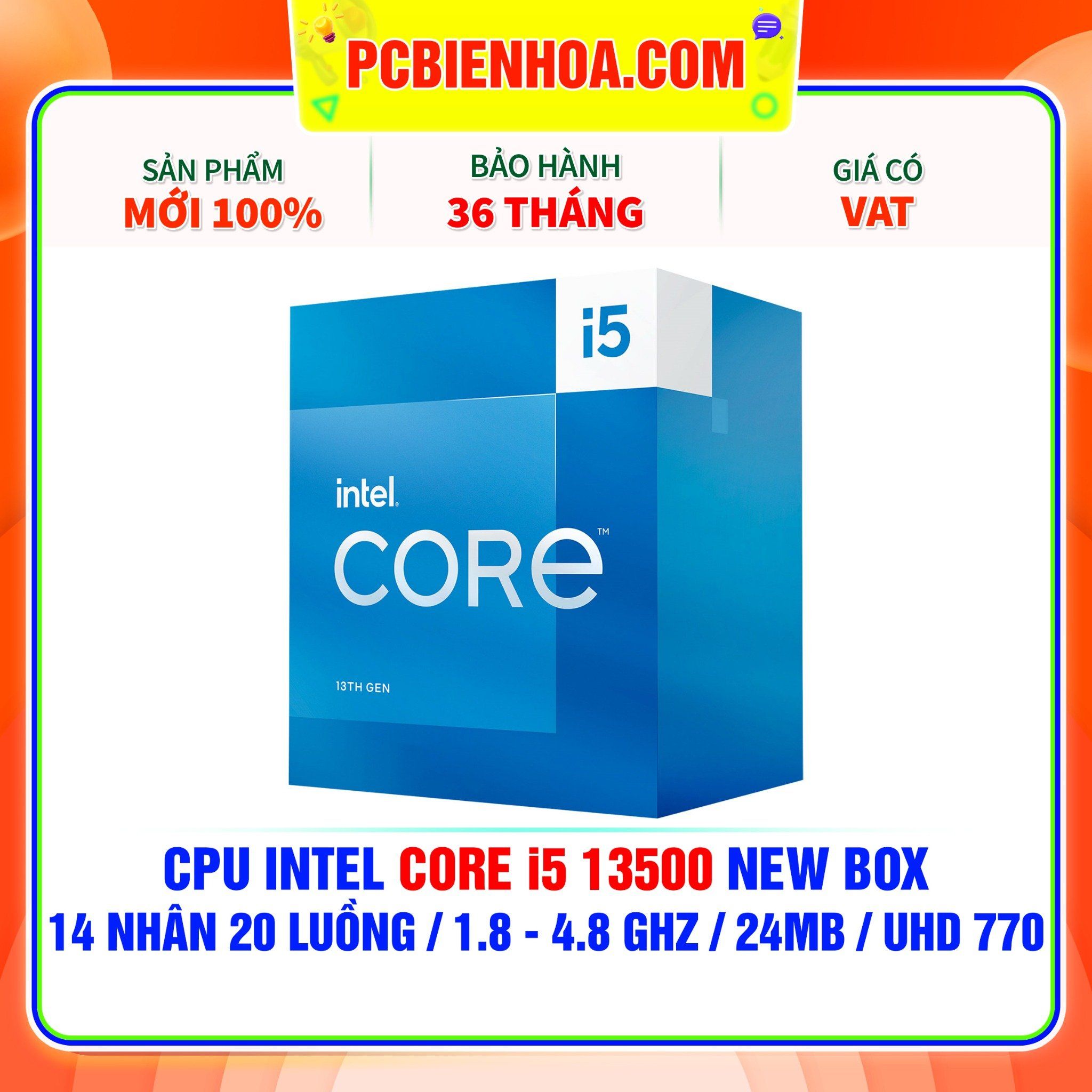  CPU INTEL CORE i5 13500 NEW BOX ( 14 NHÂN 20 LUỒNG / 1.8 - 4.8 GHz / 24MB / INTEL® UHD GRAPHICS 770 ) 