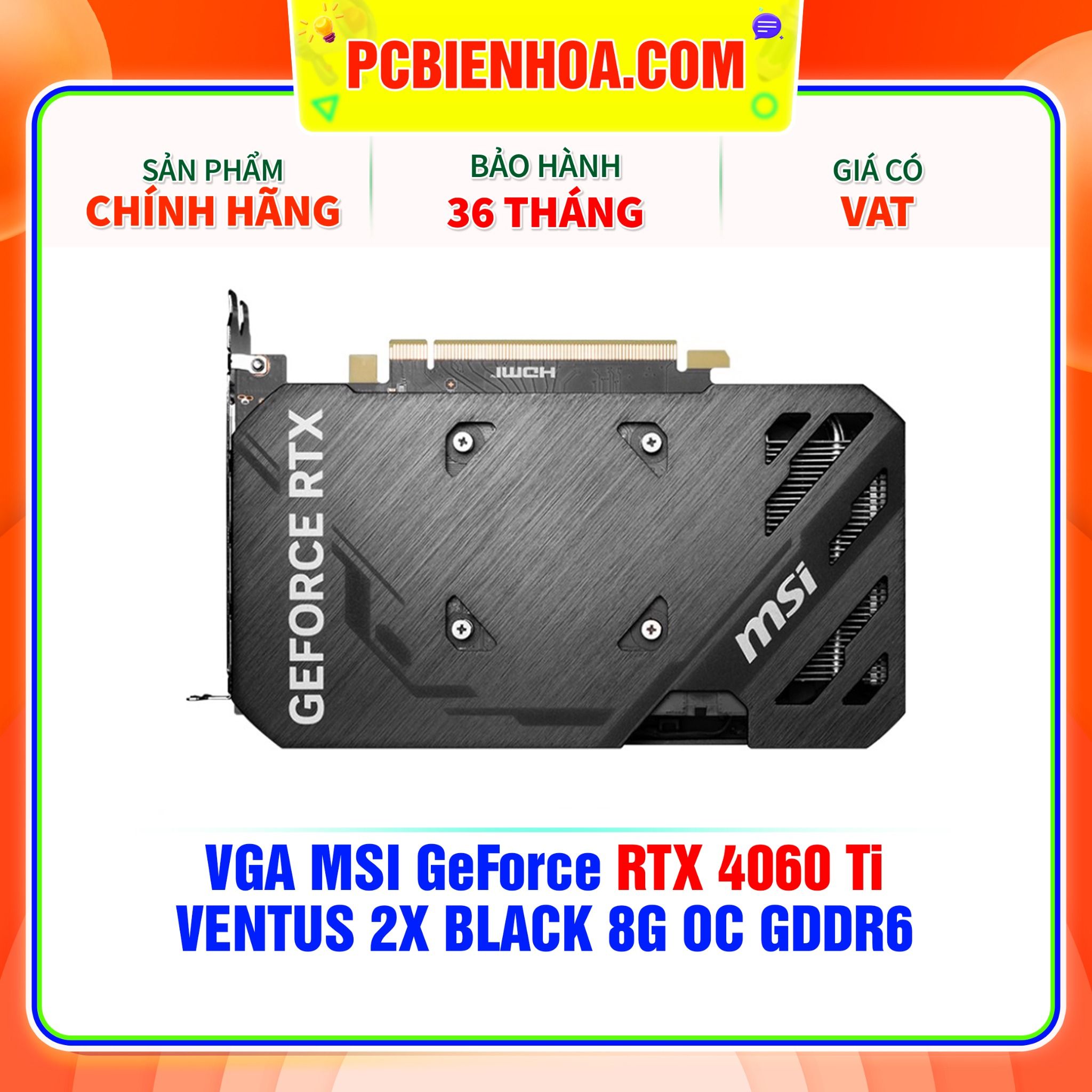  VGA MSI GeForce RTX 4060 Ti VENTUS 2X BLACK 8G OC GDDR6 