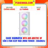  CASE XIGMATEK NYX AIR ARCTIC 3F - SẴN 3 FAN X22F RGB ( MINI TOWER - EN40924 ) 