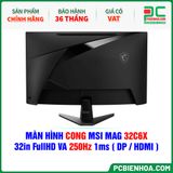  MÀN HÌNH CONG MSI MAG 32C6X - 32in FullHD VA 250Hz 1ms ( DP / HDMI ) 