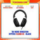  TAI NGHE KINGSTON HYPERX CLOUD III - BLACK 