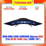  MÀN HÌNH CONG SAMSUNG Odyssey G55T 27in 2K VA 144Hz 1ms ( HDMI / DP ) - LC27G55TQBEXXV 