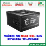  NGUỒN MSI MAG A850GL PCIE5 - 850W ( 80PLUS GOLD / FULL MODULAR ) 