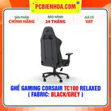  GHẾ GAMING CORSAIR TC100 RELAXED ( FABRIC: BLACK/GREY ) 