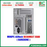 MINIPC ASRock DESKMEET X600 ( BAREBONE ) 