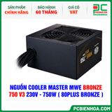  NGUỒN COOLER MASTER MWE BRONZE 750 V3 230V - 750W ( 80PLUS BRONZE ) 