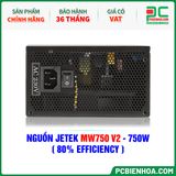  NGUỒN JETEK MW750 V2 - 750W ( 80% EFFICIENCY ) 