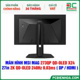  MÀN HÌNH MSI MAG 273QP QD-OLED X24 - 27in 2K QD-OLED 240Hz 0.03ms ( DP / HDMI ) 