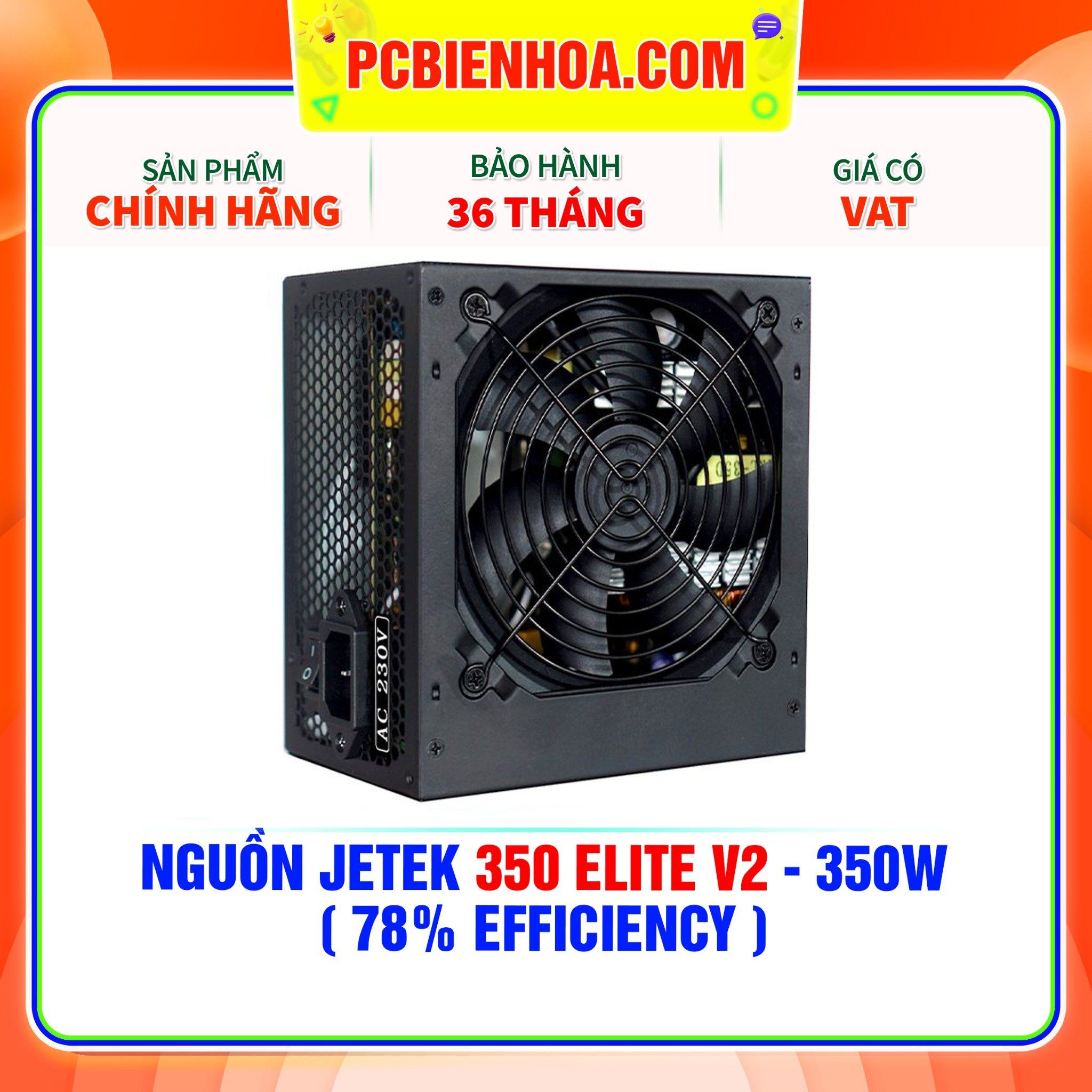  NGUỒN JETEK 350 ELITE V2 - 350W ( 78% EFFICIENCY ) 