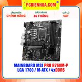  DDR5 - MAINBOARD MSI PRO B760M-P ( LGA1700 / M-ATX / 4xDDR5 ) 