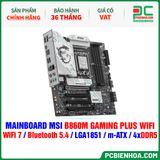  DDR5 - MAINBOARD MSI B860M GAMING PLUS WIFI ( WiFi 7 / Bluetooth 5.4 / LGA1851 / m-ATX / 4xDDR5 ) 