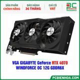  VGA GIGABYTE GeForce RTX 4070 WINDFORCE OC 12G GDDR6X (GV-N4070WF3OC-12GD) 