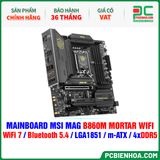  DDR5 - MAINBOARD MSI MAG B860M MORTAR WIFI ( WiFi 7 / Bluetooth 5.4 / LGA1851 / m-ATX / 4xDDR5 ) 
