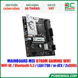  DDR5 - MAINBOARD MSI B760M GAMING WIFI ( WiFi 6E / Bluetooth 5.3 / LGA1700 / m-ATX / 2xDDR5 ) 