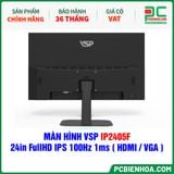  MÀN HÌNH VSP IP2405F - 24in FullHD IPS 100Hz 1ms ( HDMI / VGA ) 