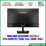  MÀN HÌNH VIEWSONIC VA2736-H - 27in FullHD IPS 100Hz 1ms ( HDMI / VGA ) 