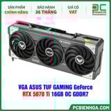  VGA ASUS TUF GAMING GeForce RTX 5070 Ti 16GB OC GDDR7 ( TUF-RTX5070TI-O16G-GAMING ) 