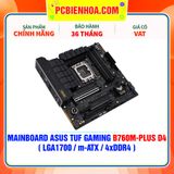  MAINBOARD ASUS TUF GAMING B760M-PLUS D4 ( LGA1700 / m-ATX / 4xDDR4 ) 