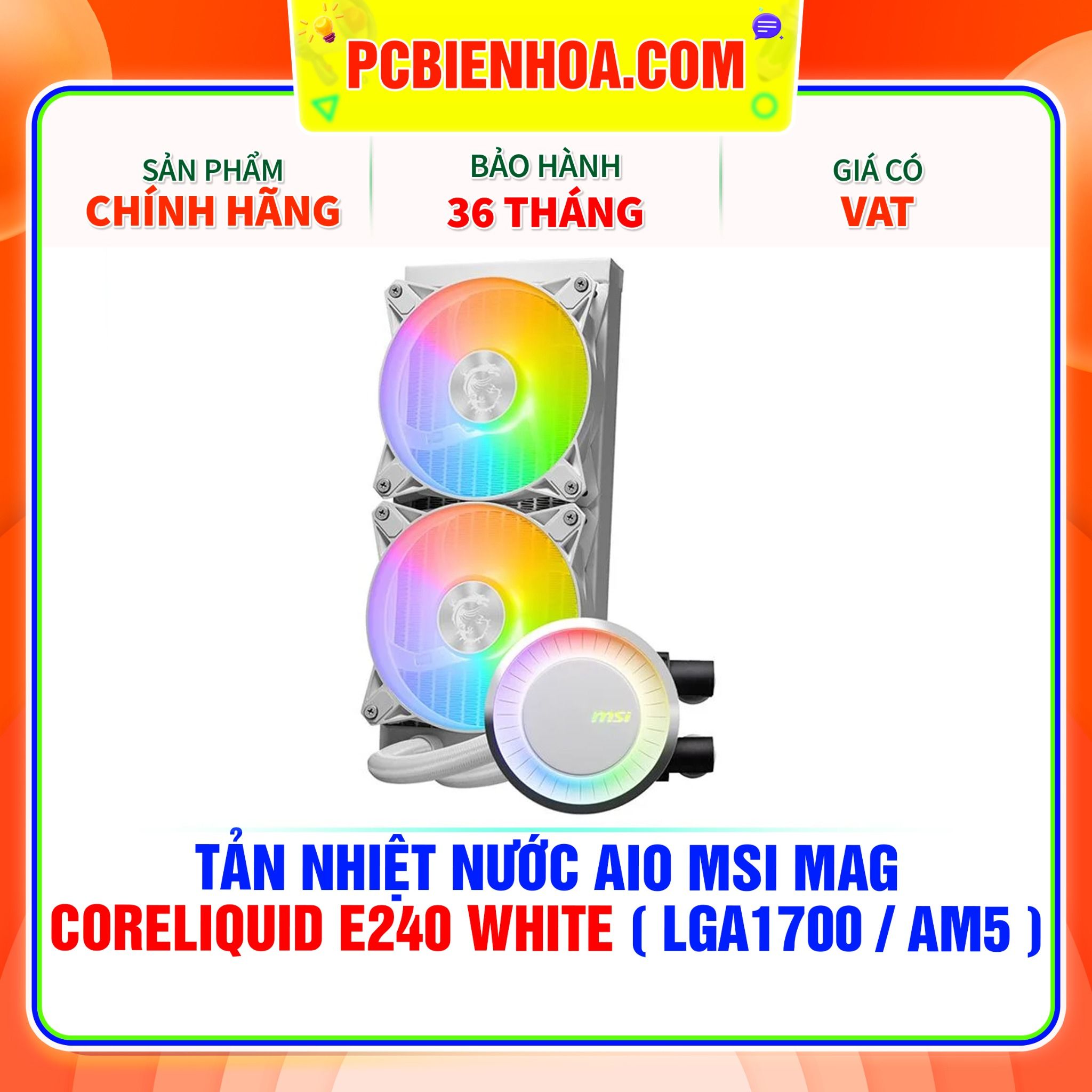 TẢN NHIỆT NƯỚC AIO MSI MAG CORELIQUID E240 WHITE ( HỖ TRỢ SOCKET LGA1700 / AM5 ) 