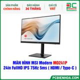 MÀN HÌNH MSI Modern MD241P - 24in FullHD IPS 75Hz 5ms ( HDMI / USB Type-C ) - SIÊU PHẨM ĐỒ HOẠ HIỆN ĐẠI 