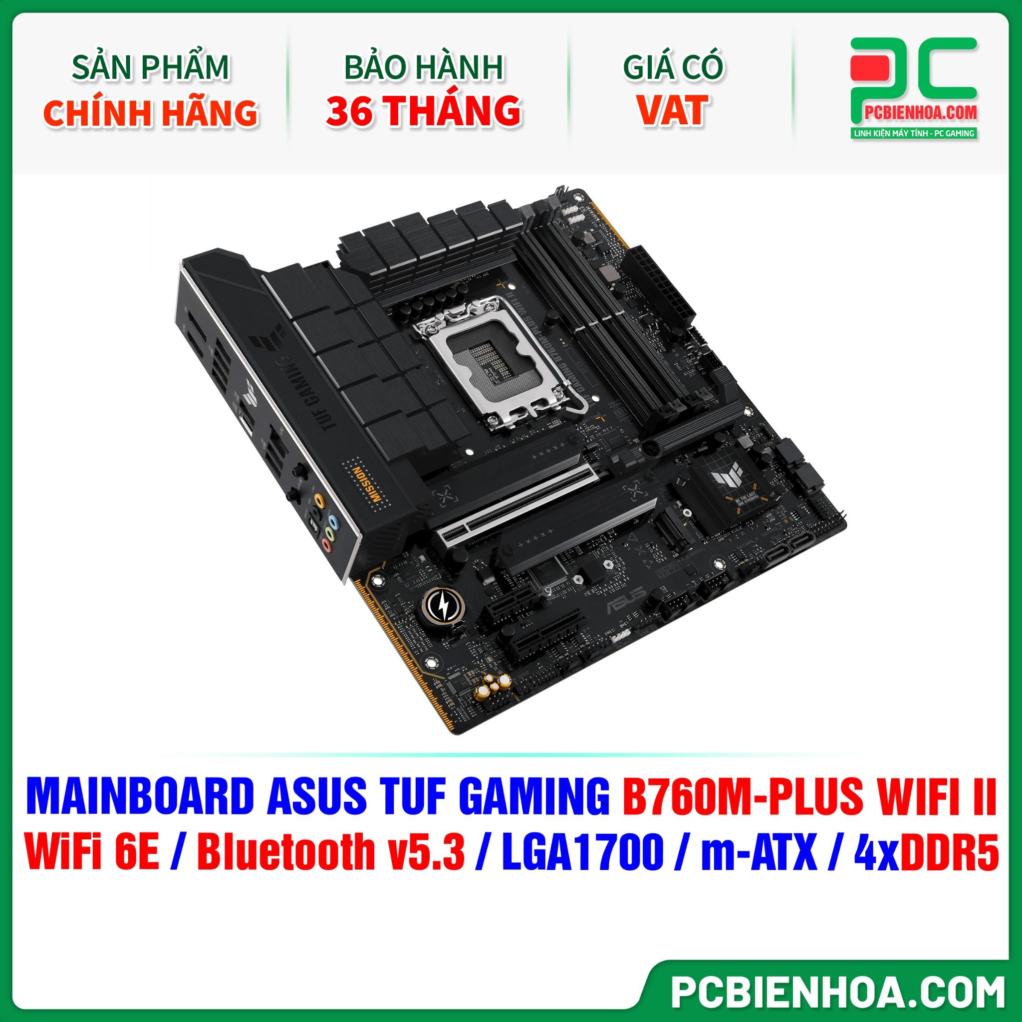  DDR5 - MAINBOARD ASUS TUF GAMING B760M-PLUS WIFI II ( WiFi 6E / Bluetooth v5.3 / LGA1700 / m-ATX / 4xDDR5 ) 
