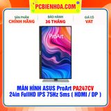  MÀN HÌNH ASUS ProArt PA247CV 24in FullHD IPS 75Hz 5ms ( HDMI / DP ) 