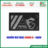  NGUỒN MSI MAG A500N-H - 500W 