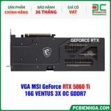  VGA MSI GeForce RTX 5060 Ti 16G VENTUS 3X OC GDDR7 