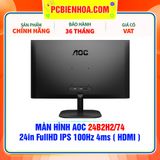  MÀN HÌNH AOC 24B2H2/74 - 24in FullHD IPS 100Hz 4ms ( HDMI ) 