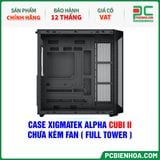  CASE XIGMATEK ALPHA CUBI II - CHƯA KÈM FAN ( FULL TOWER - EN45462 ) 