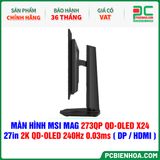  MÀN HÌNH MSI MAG 273QP QD-OLED X24 - 27in 2K QD-OLED 240Hz 0.03ms ( DP / HDMI ) 