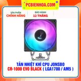  TẢN NHIỆT KHÍ CPU JONSBO CR-1000 EVO BLACK ( HỖ TRỢ SOCKET LGA1700 / AM5 ) 