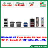 MAINBOARD MSI B760M GAMING PLUS WIFI DDR4 ( WiFi 6E / Bluetooth 5.3 / LGA1700 / m-ATX / 4xDDR4 ) 