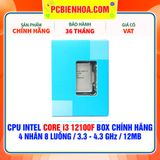  CPU INTEL CORE i3 12100F BOX CHÍNH HÃNG ( 4 NHÂN 8 LUỒNG / 3.3 - 4.3 GHz / 12MB ) 