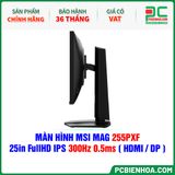  MÀN HÌNH MSI MAG 255PXF - 25in FullHD IPS 300Hz 0.5ms ( HDMI / DP ) 