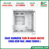  CASE XIGMATEK CUBI M NANO ARCTIC - CHƯA KÈM FAN ( MINI TOWER - EN44960 ) 