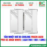  TẢN NHIỆT KHÍ ID-COOLING FROZN A620 PRO SE ARGB WHITE ( HỖ TRỢ SOCKET LGA1700|1851 / AM5 ) 