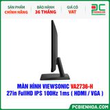  MÀN HÌNH VIEWSONIC VA2736-H - 27in FullHD IPS 100Hz 1ms ( HDMI / VGA ) 