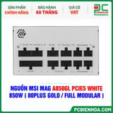  NGUỒN MSI MAG A850GL PCIe5 WHITE - 850W ( 80PLUS GOLD / FULL MODULAR ) 
