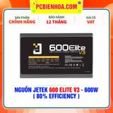  NGUỒN JETEK 600 ELITE V3 - 600W ( 80% EFFICIENCY ) 